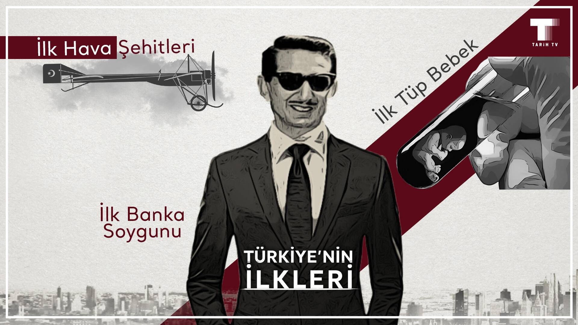 Türkiye'nin İlkleri S01 B02